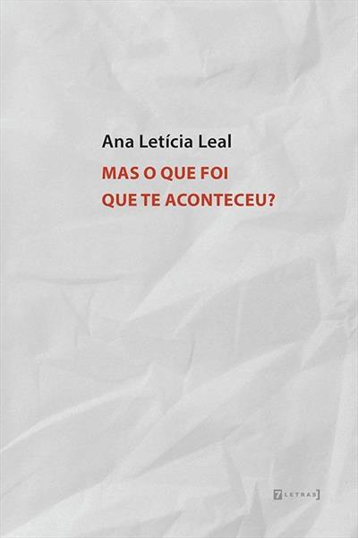 MAS O QUE FOI QUE TE ACONTECEU?