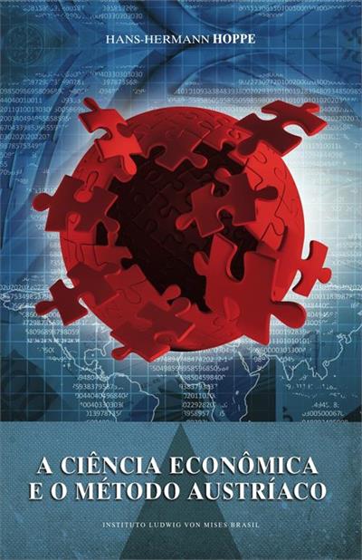 A CIENCIA ECONOMICA E O METODO AUSTRIACO