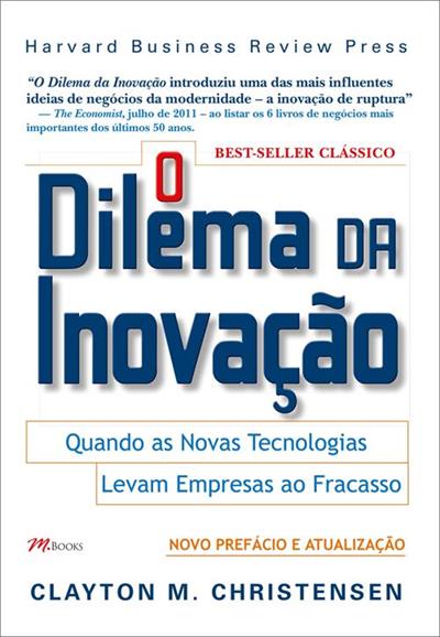 O DILEMA DA INOVAÇÃO