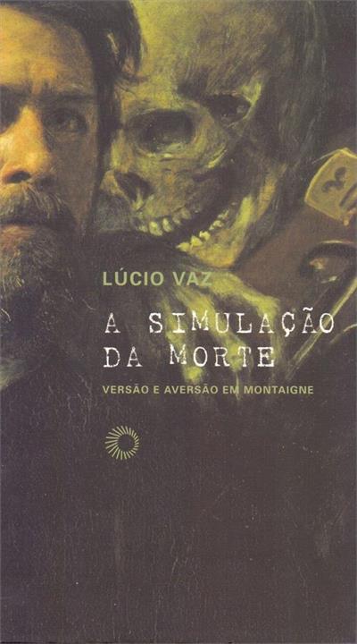 A SIMULAÇAO DA MORTE: VERSAO E AVERSAO EM MONTAIGNE