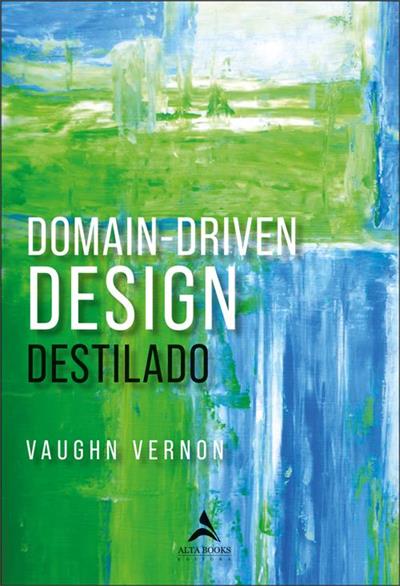 DOMAIN-DRIVEN DESIGN DESTILADO
