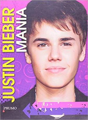 JUSTIN BIEBER MANIA