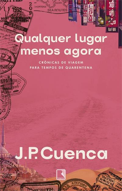 QUALQUER LUGAR MENOS AGORA: CRONICAS DE...QUARENTENA