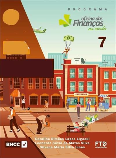 PROGRAMA OFICINA DAS FINANÇAS NA ESCOLA 7 (3ª...BNCC)