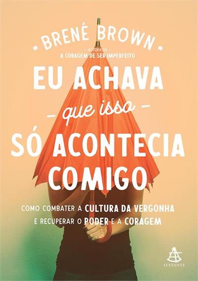 EU ACHAVA QUE ISSO SO ACONTECIA COMIGO...CORAGEM