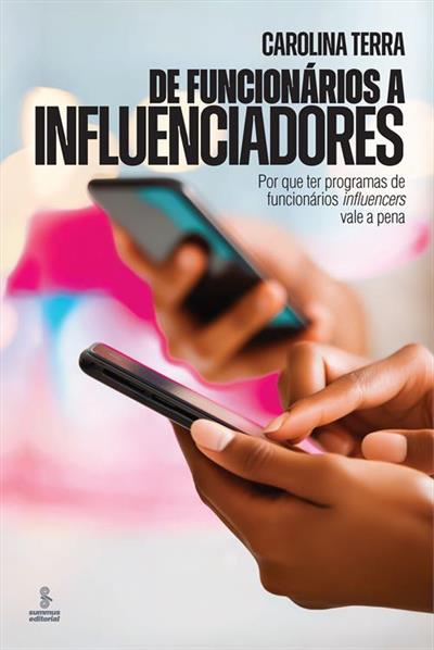 DE FUNCIONÁRIOS A INFLUENCIADORES: POR QUE TER...PENA