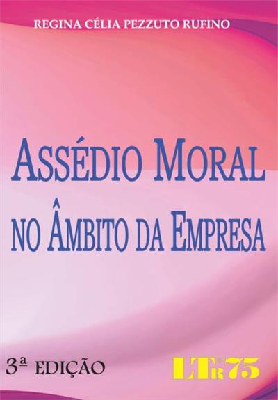 ASSEDIO MORAL NO AMBITO DA EMPRESA
