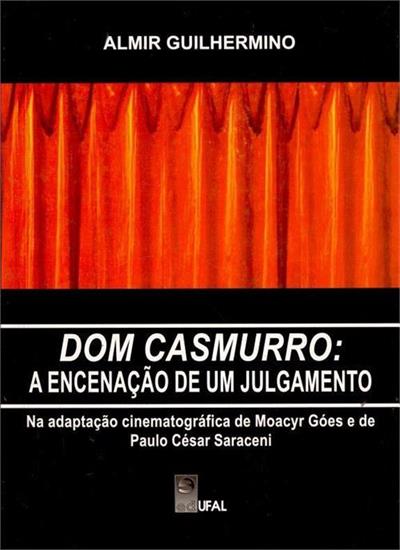 DOM CASMURRO: A ENCENAÇAO DE UM JULGAMENTO