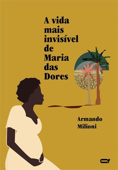 A VIDA MAIS INVISIVEL DE MARIA DAS DORES