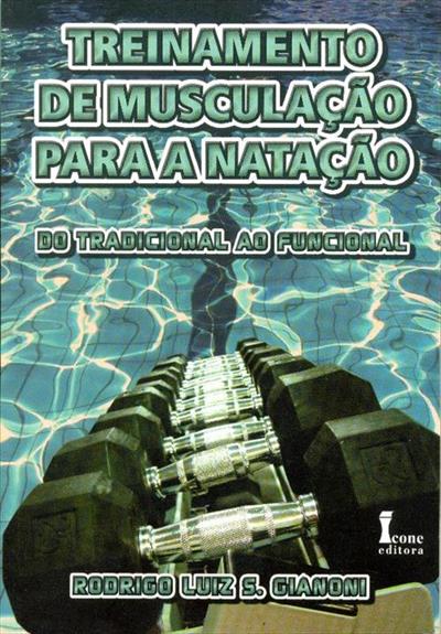 TREINAMENTO DE MUSCULAÇAO PARA A NATAÇAO...FUNCIONAL