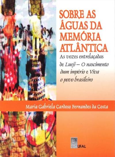 SOBRE AS AGUAS DA MEMORIA ATLANTICA