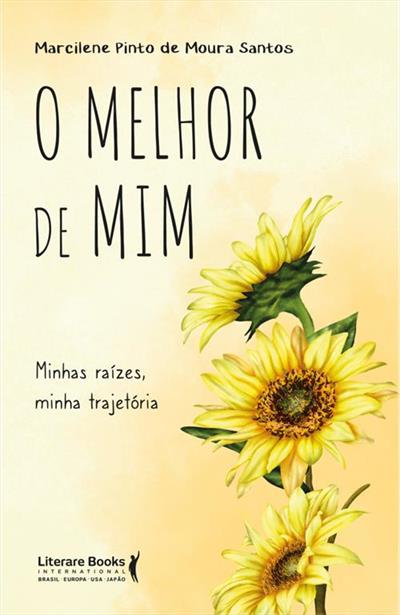 O MELHOR DE MIM: MINHAS RAÍZES, MINHA TRAJETÓRIA