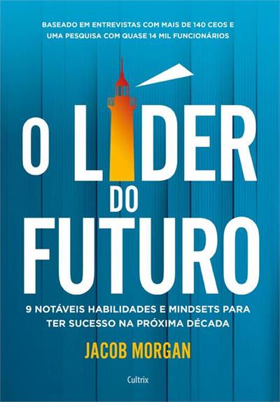 O LIDER DO FUTURO: 9 NOTAVEIS HABILIDADES E...DECADA