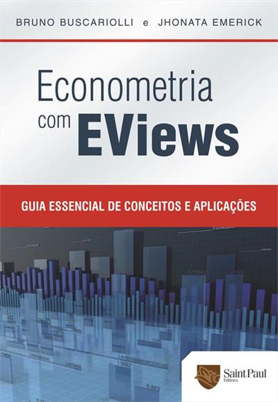 ECONOMETRIA COM EVIEWS: GUIA ESSENCIAL...APLICAÇÕES