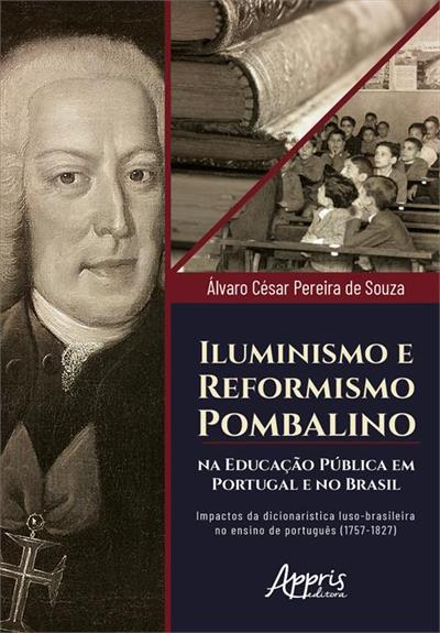 ILUMINISMO E REFORMISMO POMBALINO...(1757-1827)