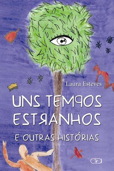 TEMPOS ESTRANHOS E OUTRAS HISTORIAS, UNS