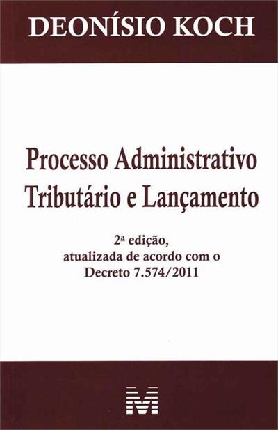 PROCESSO ADMINISTRATIVO TRIBUTARIO E LANÇAMENTO