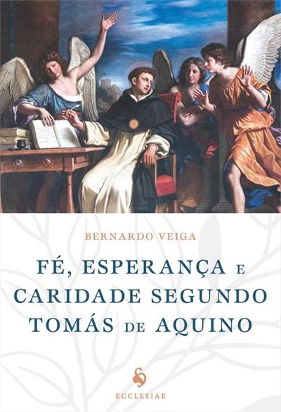 FE, ESPERANÇA E CARIDADE SEGUNDO TOMAS DE AQUINO