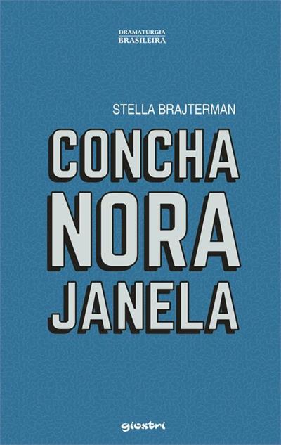 CONCHA, NORA, JANELA