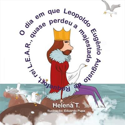 O DIA EM QUE LEOPOLDO EUGENIO AUGUSTO DE...MAJESTADE