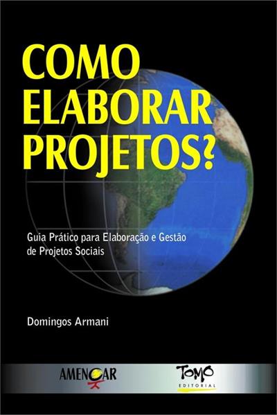 COMO ELABORAR PROJETOS?: GUIA PRATICO PARA...SOCIAIS