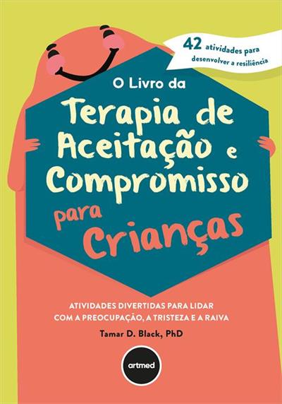 O LIVRO DA TERAPIA DE ACEITAÇÃO E COMPROMISSO...RAIVA