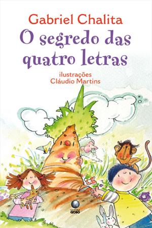 O SEGREDO DAS QUATRO LETRAS E OUTRAS HISTORIAS