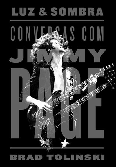 LUZ E SOMBRA: CONVERSAS COM JIMMY PAGE