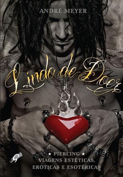 LINDO DE DOER: PIERCING, VIAGENS...ESTERICAS