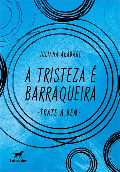 A TRISTEZA É BARRAQUEIRA: TRATE-A BEM