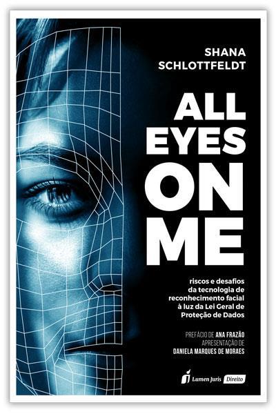 ALL EYES ON ME: RISCOS E DESAFIOS DA...DADOS