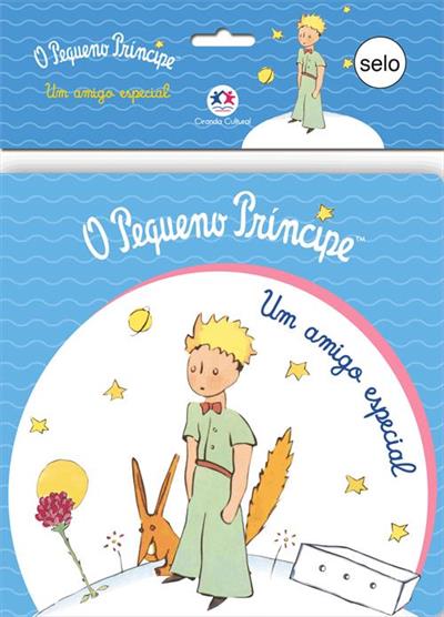 O PEQUENO PRINCIPE: UM AMIGO ESPECIAL