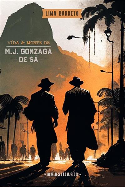 VIDA E MORTE DE M. J. GONZAGA DE SA