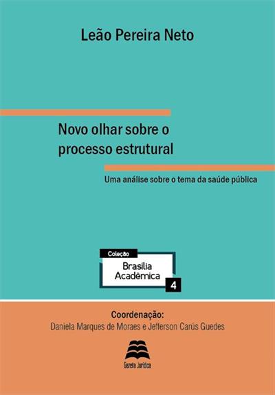 NOVO OLHAR SOBRE O PROCESSO ESTRUTURAL: UMA...PUBLICA
