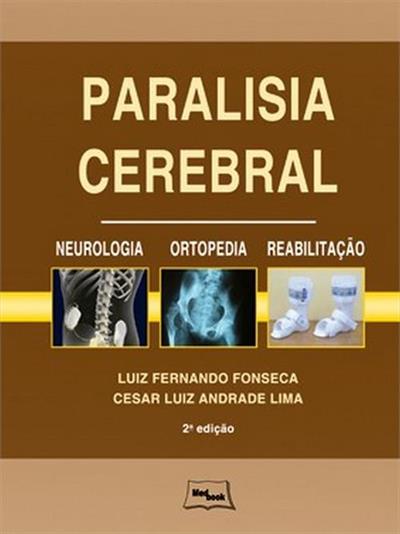 PARALISIA CEREBRAL: NEUROLOGIA...REABILITAÇÃO
