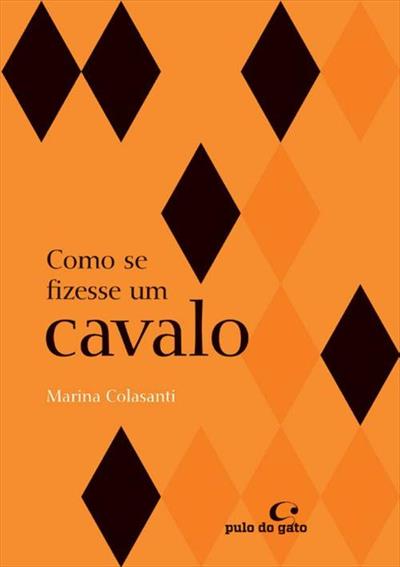 COMO SE FIZESSE UM CAVALO