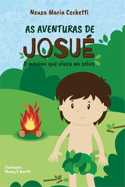 AS AVENTURAS DE JOSUE: O MENINO QUE VIVEU NA SELVA