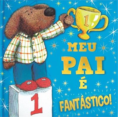 MEU PAI É FANTÁSTICO!