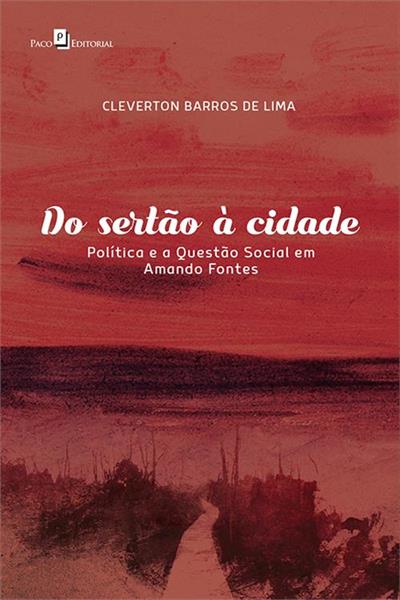 DO SERTAO A CIDADE: POLITICA E A QUESTAO...FONTES