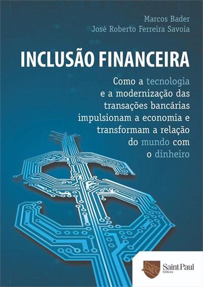 INCLUSAO FINANCEIRA: COMO A TECNOLOGIA E A...DINHEIRO