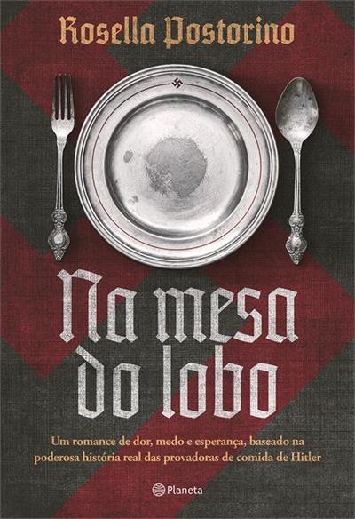 NA MESA DO LOBO: UM ROMANDE DE DOR, MEDO E...HITLER