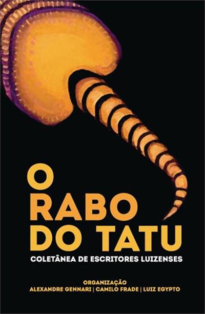 O RABO DO TATU: COLETANEA DE ESCRITORES LUIZENSES
