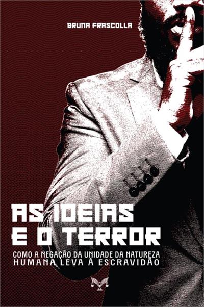 AS IDEIAS E O TERROR: COMO A NEGAÇAO DA...ESCRAVIDAO