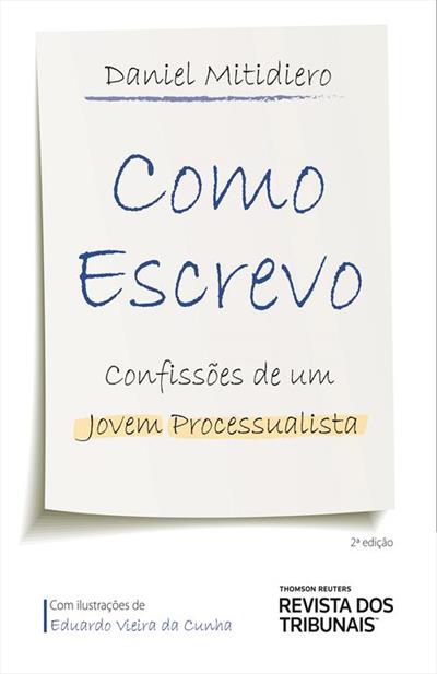 COMO ESCREVO: CONFISSÇOES DE UMA JOVEM PROCESSUALISTA