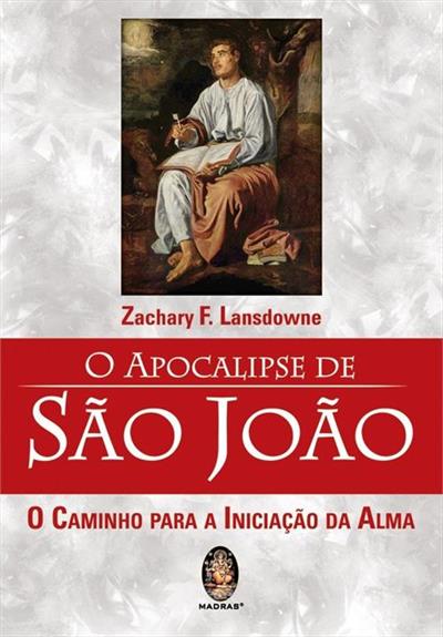 O APOCALIPSE DE SAO JOAO: O CAMINHO PARA...ALMA
