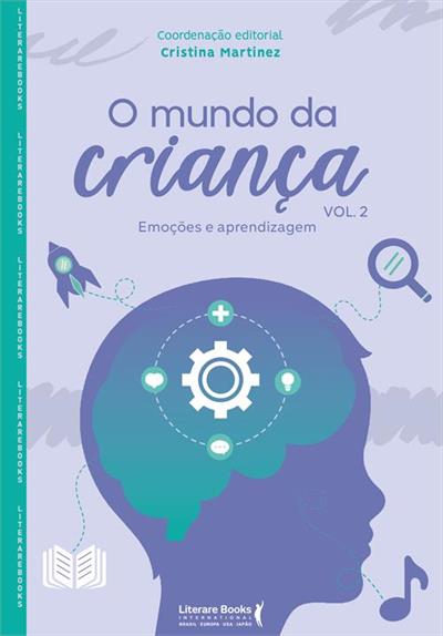 O MUNDO DA CRIANÇA VOL.2: EMOÇÕES E APRENDIZAGEM