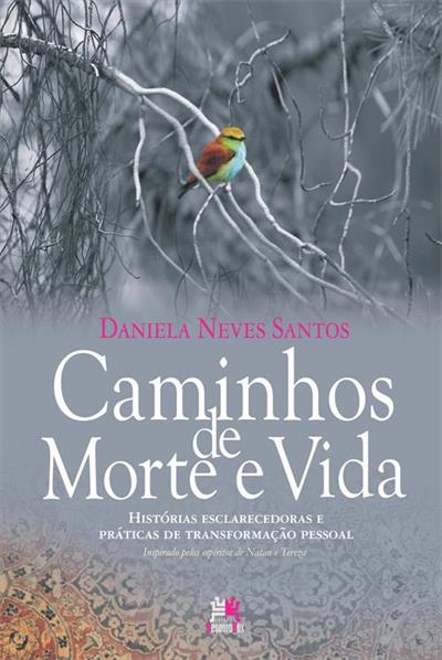 CAMINHOS DE MORTE E VIDA
