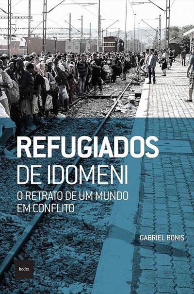 REFUGIADOS DE IDOMENI: O RETRATO DE UM...CONFLITO