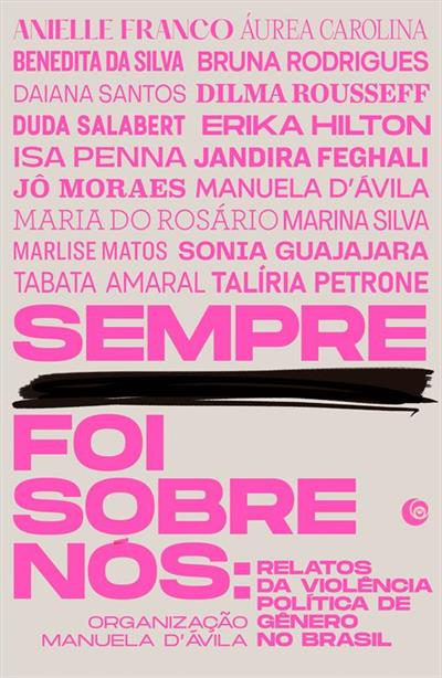 SEMPRE FOI SOBRE NOS: RELATOS DA VIOLENCIA...BRASIL