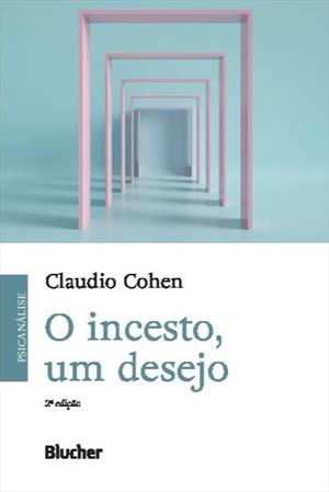 O INCESTO, UM DESEJO